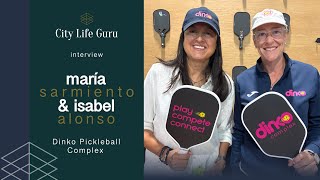 María Sarmiento & Isabel Alonso, "The Pickleball Gurus" by City Life Guru