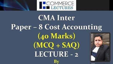 CMA Inter | Cost Accounting | MCQ + SAQ Bit Questions | Lecture - 2 | CA Pankaj Sarawagi