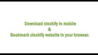 How to use Clockify? Best free software to track time of employee. Explained in less than 2 mnts. screenshot 4