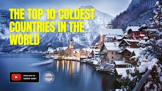 The Top 10 Coldest Countries in the World by UniqueFact 200 views 2 months ago 8 minutes, 36 seconds