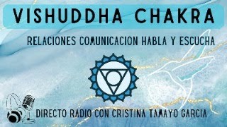 Directo Radio 🎥Vishuddha Chakra 🩵 Comunicaciones, relaciones, expresión, con Cristina Tamayo García