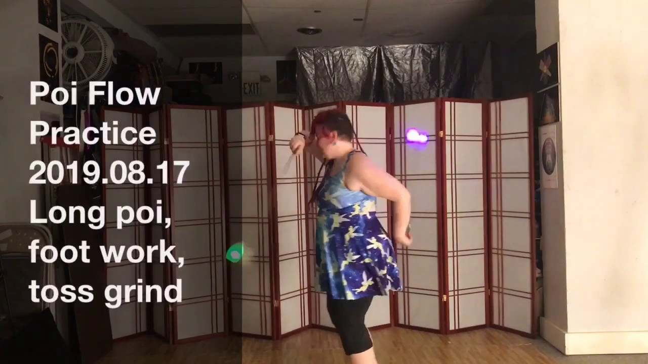 Poi Routine Poi Flow Practice 2019.08.17 Long poi, foot work, toss grind - YouTube