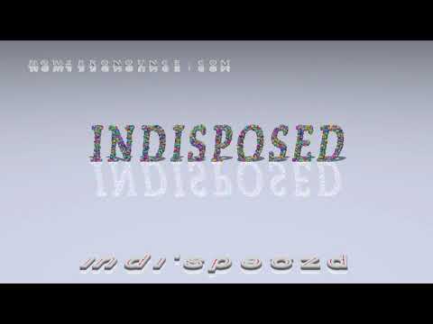 indisposed - pronunciation