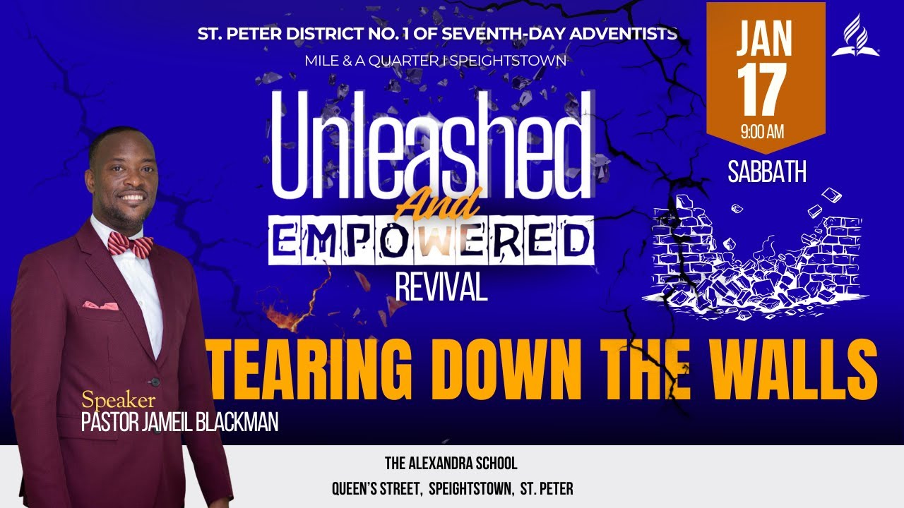 Tearing Down the Walls I Unleashed and Empowered Revival I St. Peter District No. 1 of SDA I 1.17.26