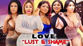 Love, Lust And Shame 9 Complete Seasn)- 2024 Latest Nigerian Nollywood Movie