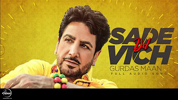 Sade Dil Vich Bas Ja Tu Full Audio Song  Gurdas Maan  Punjabi Hits 2016