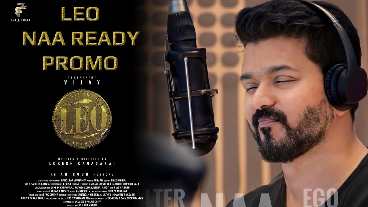 Leo - Naa Ready Promo 2 | Thalapathy Vijay | Lokesh Kanagaraj | Anirudh | Asal Kolaar