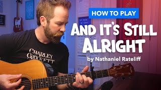 "And It's Still Alright" by Nathaniel Rateliff • Guitar Lesson w/ 3 levels of difficulty