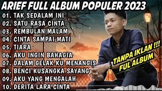 ARIEF PUTRA FULL ALBUM TERBARU 2024 | REMBULAN MALAM🎵TAK SEDALAM INI🎵| TERPOPULER TANPA IKLAN
