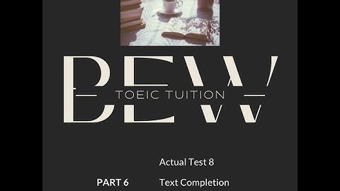 TOEIC Actual Test 8 Part 6 Text Completion