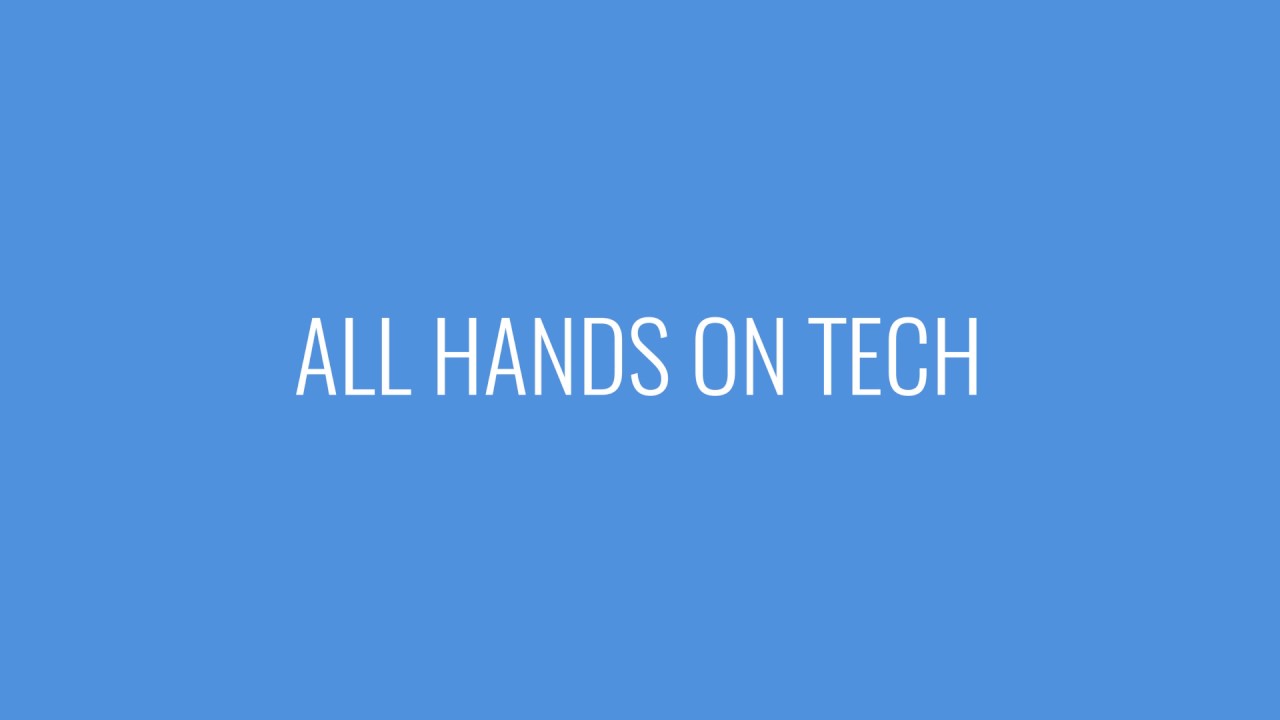 Welcome To All Hands On Tech