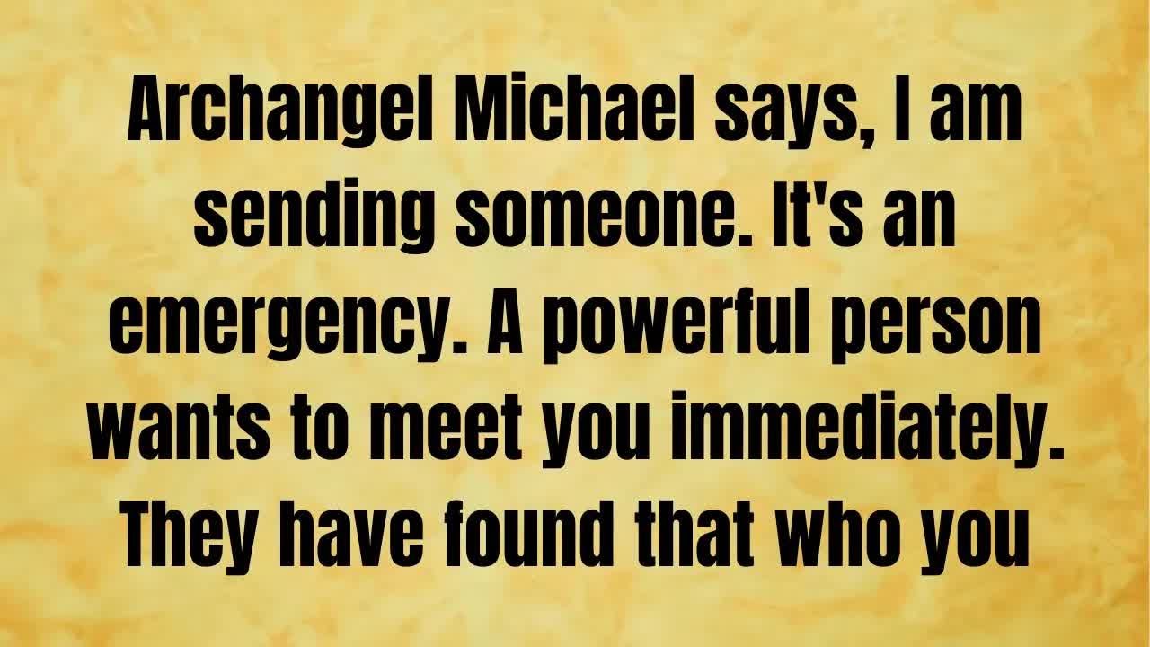 🔴 Archangel Michael, says, I am sending someone  It's an emergency   ｜ God message today ｜ God