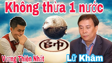 Trận cờ hay nhất giải đấu giữa Vương Thiên Nhất vs Lữ Khâm