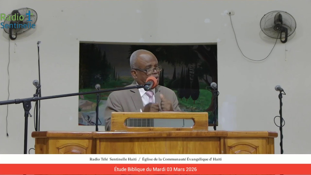 Radio Télé Sentinelle Haïti/ECEH Étude Biblique du Mardi 03 Mars 2026