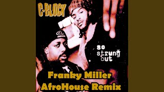 So Strung Out Franky Miller Afro House Remix