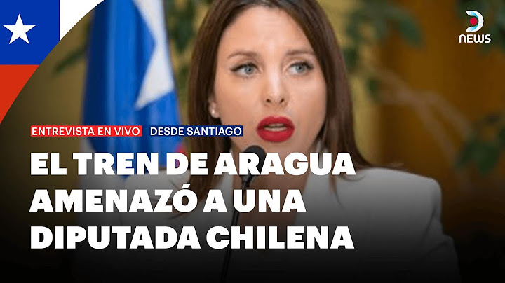 🇨🇱 El Tren de Aragua amenazó a una diputada chilena a través de una red social | DNews