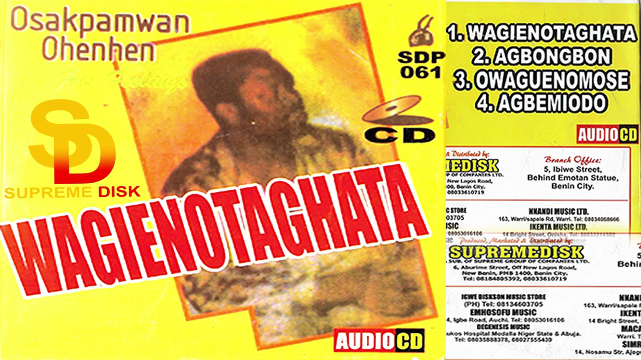 OSAKPAMWAN OHENHEN   WAGIENOTAGHATA BENIN MUSIC FULL ALBUM