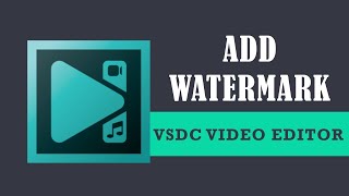 How to add watermark to your video in VSDC Free Video Editor? screenshot 5