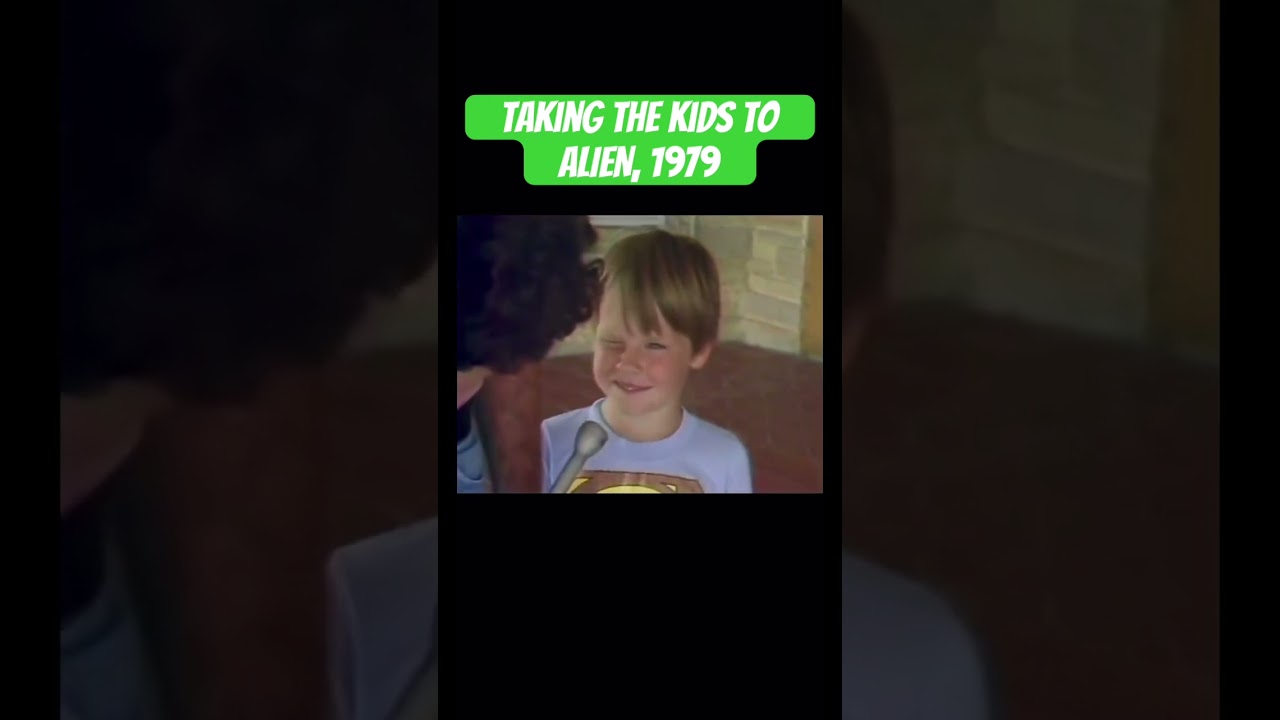 Taking the kids to ALIEN, 1979. 