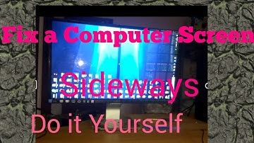 How do you fix a computer screen that is sideways