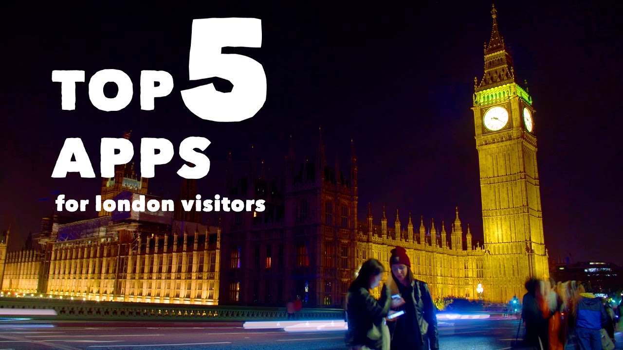 Top 5 Apps For London Visitors YouTube
