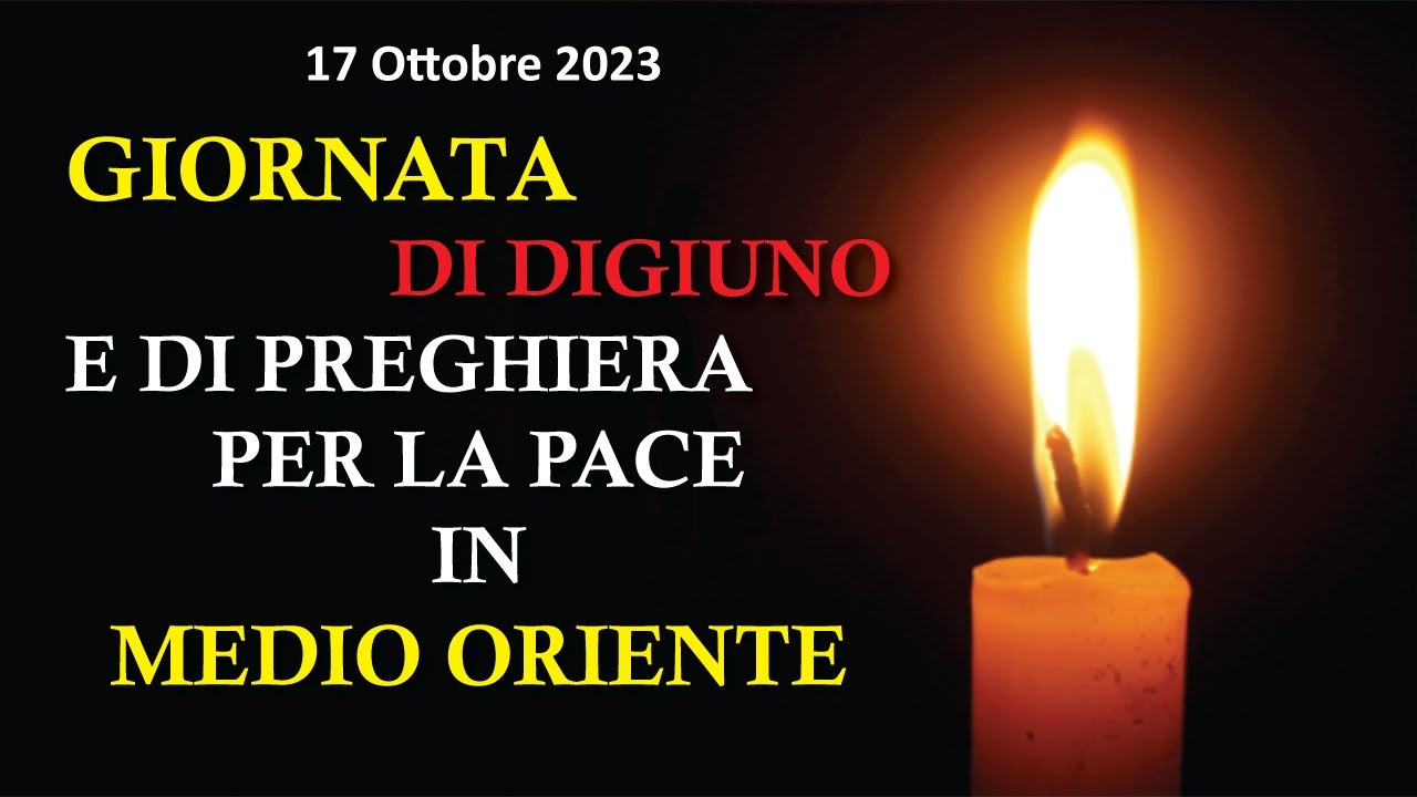 Giornata di preghiera e di digiuno per la pace in Medio Oriente (17/10