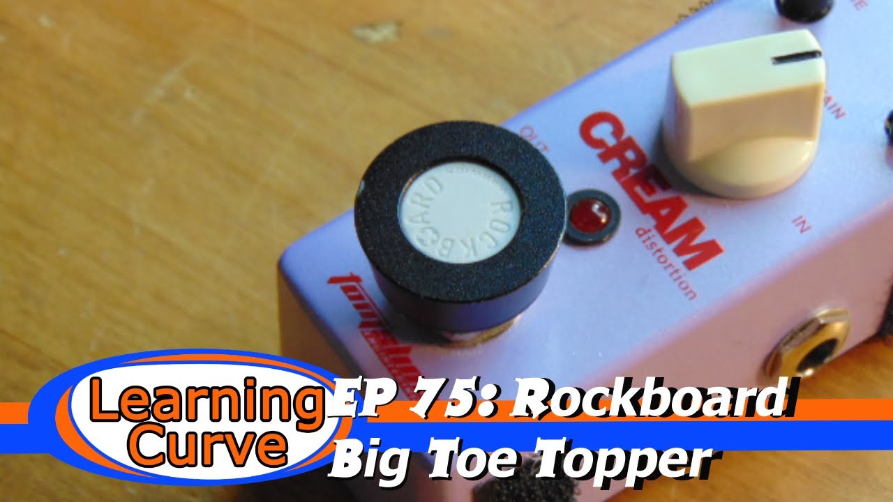 EP 75: RockBoard Big Toe Foot Switch Topper