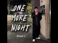 One More Night Aiden Kroll Version Maroon 5