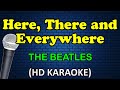 HERE, THERE AND EVERYWHERE - The Beatles (HD Karaoke)