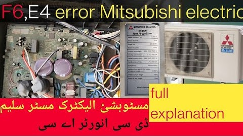 Mitsubishi dc inverter error code F6,E4 - How to solve F6,E4 error code in Mitsubishi electric