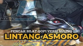 LINTANG ASMORO | PENCAK SILAT GOPI VERSI SULING
