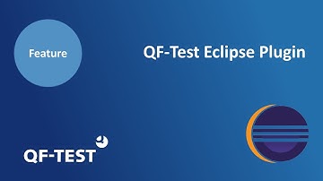 Das QF-Test Eclipse PlugIn | GUI Testtool für Java, Web, Android und Windows