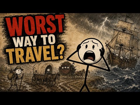 What Was the Worst Way to Travel in History?