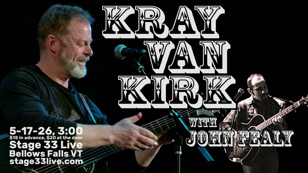 COMING UP: Kray Van Kirk with John Fealy, 5/17/26