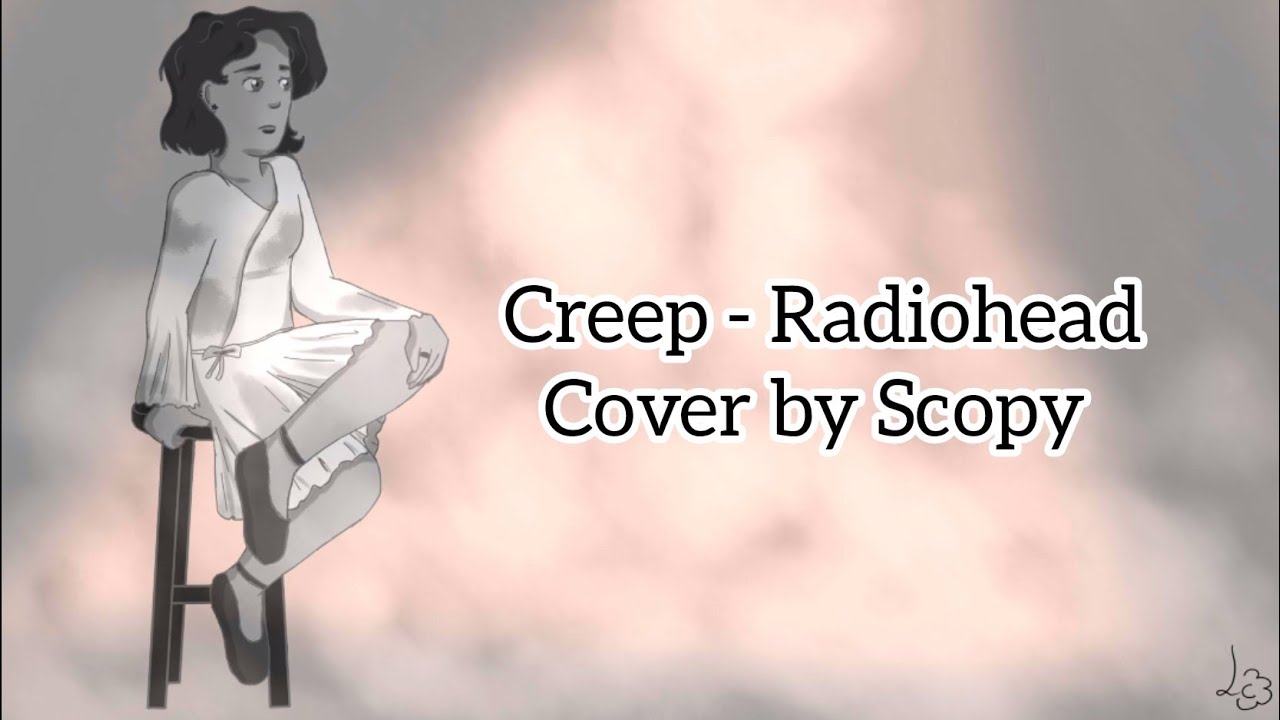 Creep - Radiohead (cover by Scopy) - YouTube