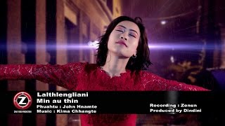 Vignette de la vidéo "Lalthlengliani - Min au thin (Official Music Video)"