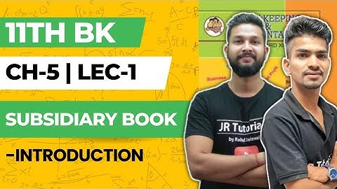 11th BK | Chapter 5 | Subsidiary Books | Lecture 1 | Maharashtra Board |