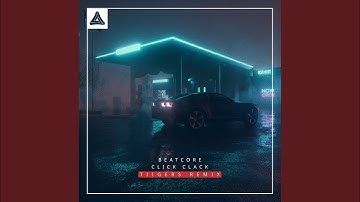 Click Clack (Tiigers Remix)