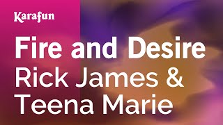 Fire and Desire - Rick James & Teena Marie | Karaoke Version | KaraFun