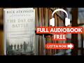 The Day of Battle by Rick Atkinson [ Full Audiobook Free ]
