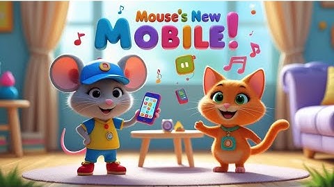 Mouse Got A New Mobile / Funny Mouse And Cat Song For Kids / Funny Tech Song For Kids 