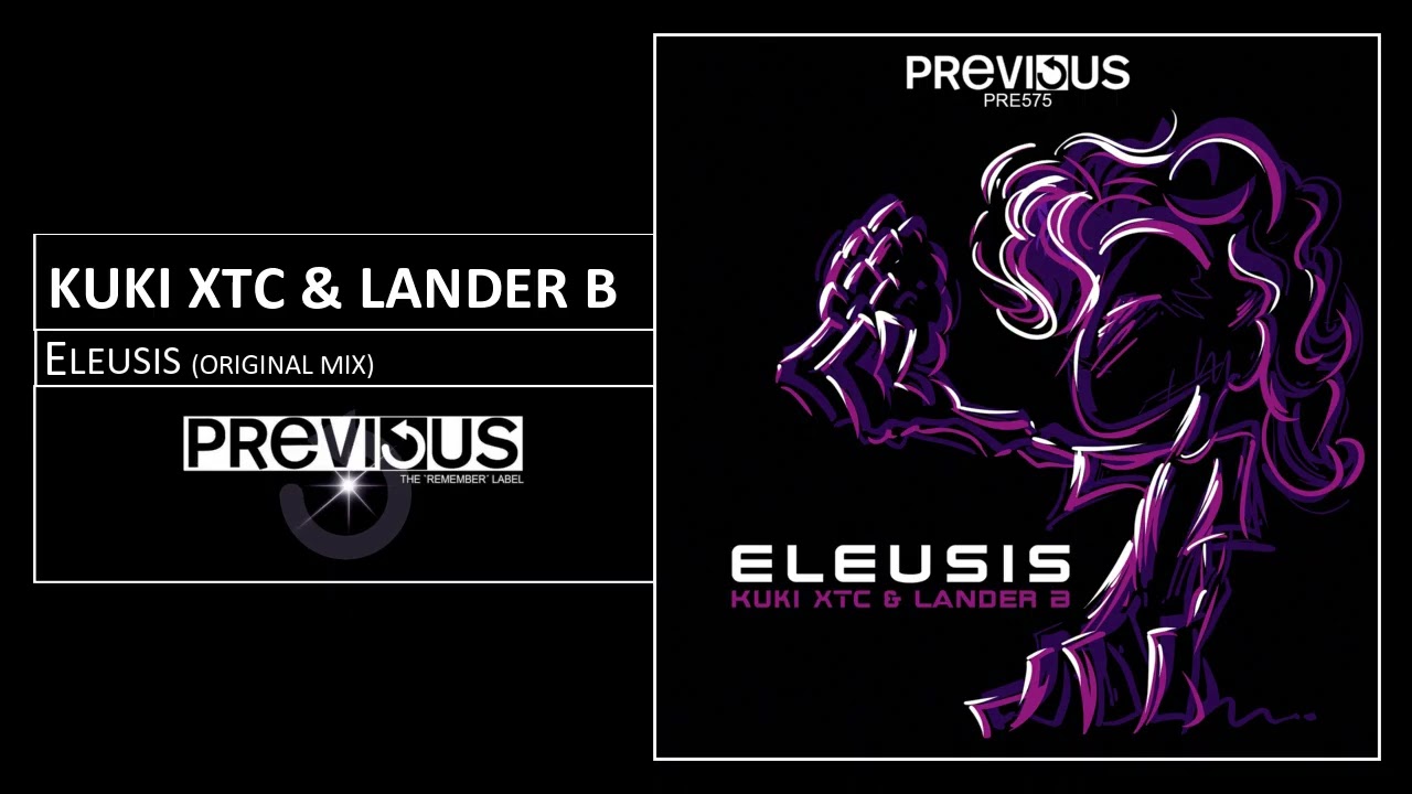 Watch Kuki XTC & Lander B - Eleusis - Official Audio on YouTube Watch Kuki XTC & Lander B - Eleusis - Official Audio on YouTube