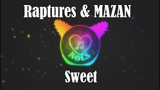Raptures & MAZAN - Sweet