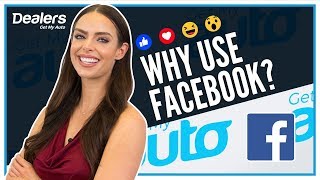 Why Use Facebook for Marketing Your Used Car Dealership? | Get My Auto