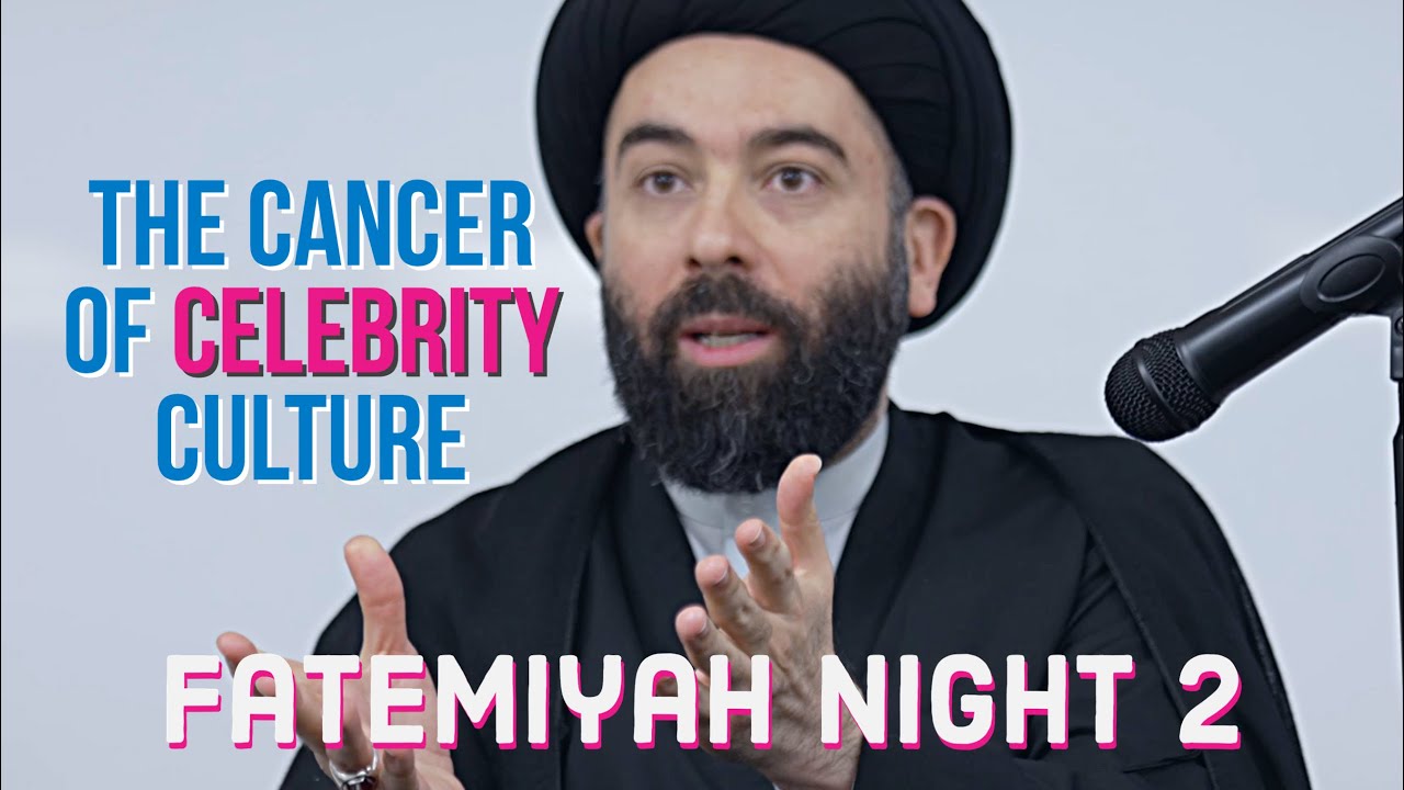 ⁣Celebrity Culture is a Cancer - Fatemiyah Night 2