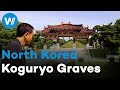 The Koguryo Graves - Combat-Ready for All Eternity, North Korea | Treasures of the World