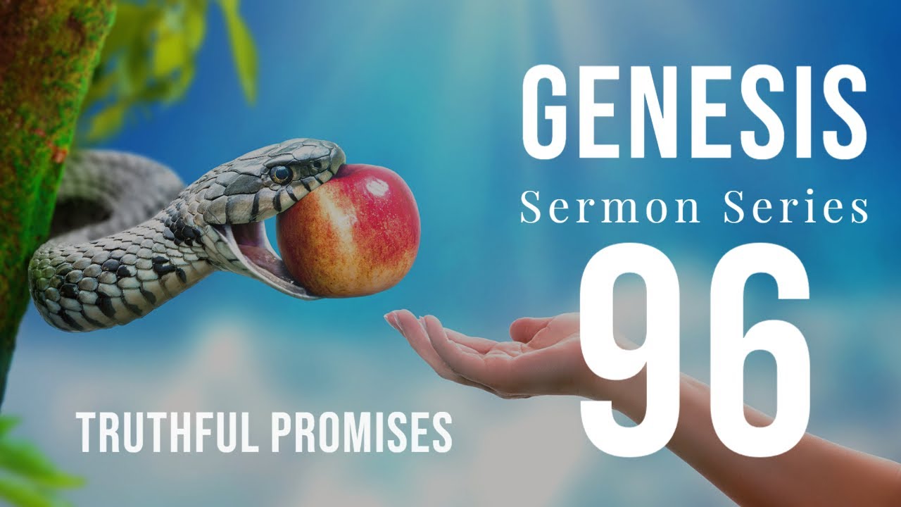 Genesis 096. “God’s Truthful Promises.” Genesis 25:1-11. Dr. Andy Woods. 10-30-22.