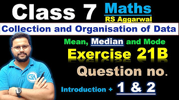 Class 7 Maths | Collection & Organisation of Data | RS Aggarwal Ex. 21B introduction and (Q1 - Q2)