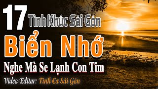 Biển Nhớ - Tình Ca Sài Gòn Hải Ngoại Nghe Mà Se Lạnh Con Tim | Tình Khúc Phòng Trà Hay Nhất