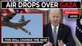 BREAKING: Joe Biden Announces Massive U.S Military Humanitarian Air Drop Over Gaza